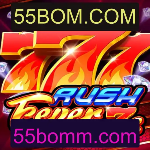 Descubra o Mundo Empolgante de RushFever7s na 55BOM.COM